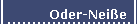 Oder-Nei�e